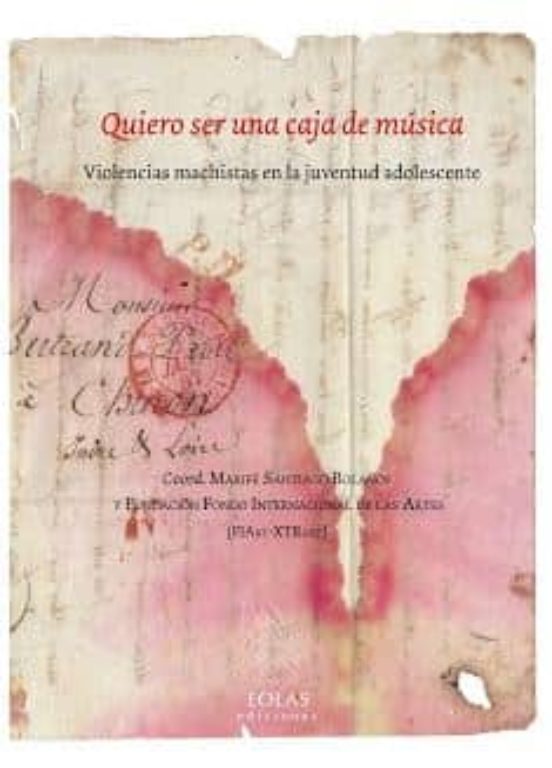 Quiero Ser Una Caja De Musica: Violencias Machistas En La Juventud Ado