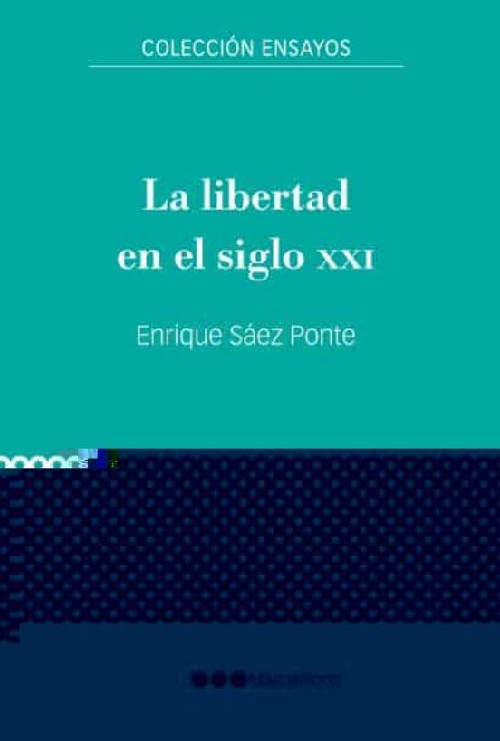 La Libertad En El Siglo XXI
