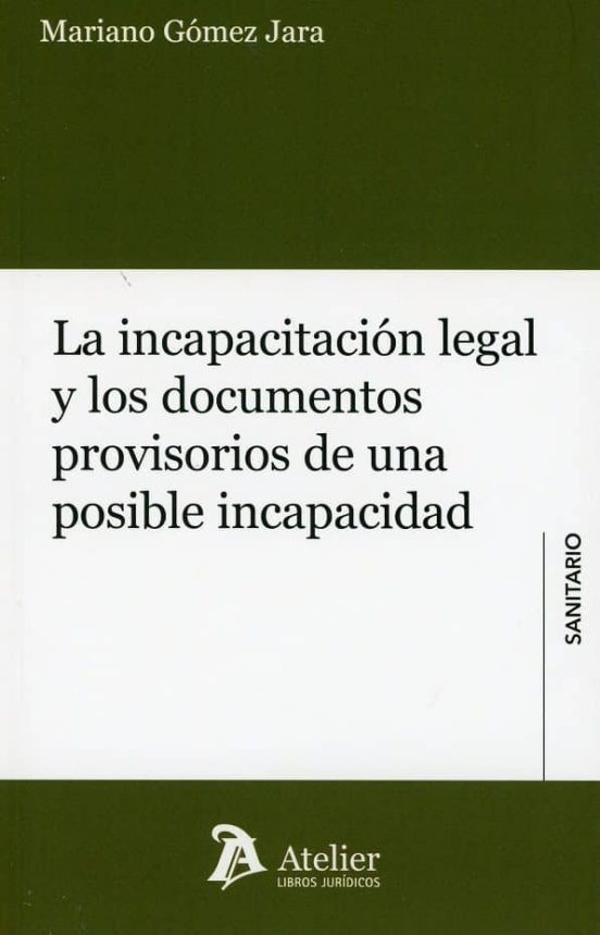 La Incapacidad Legal Y Los Documentos Provisorios De Una Posible Incap