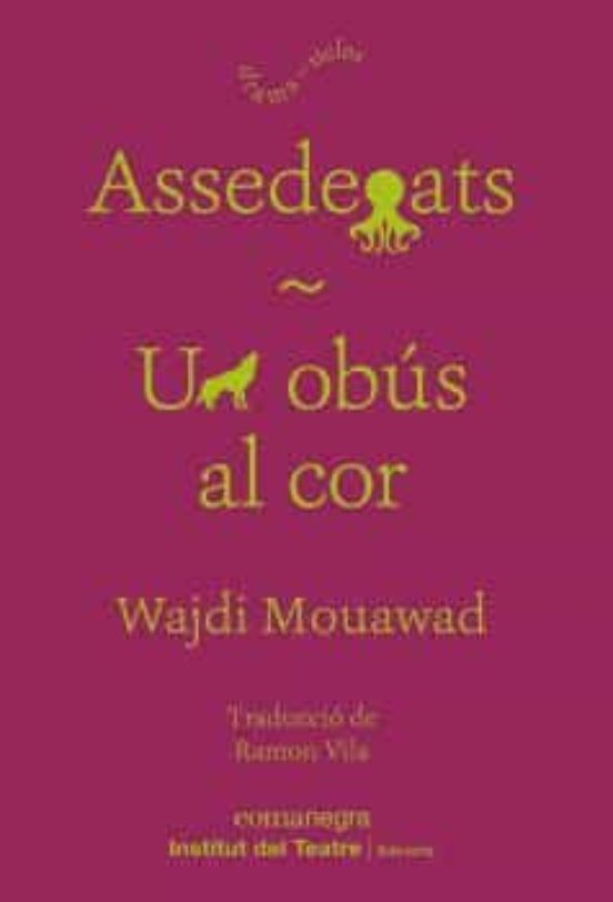Assedegats / Un Obús Al Cor
