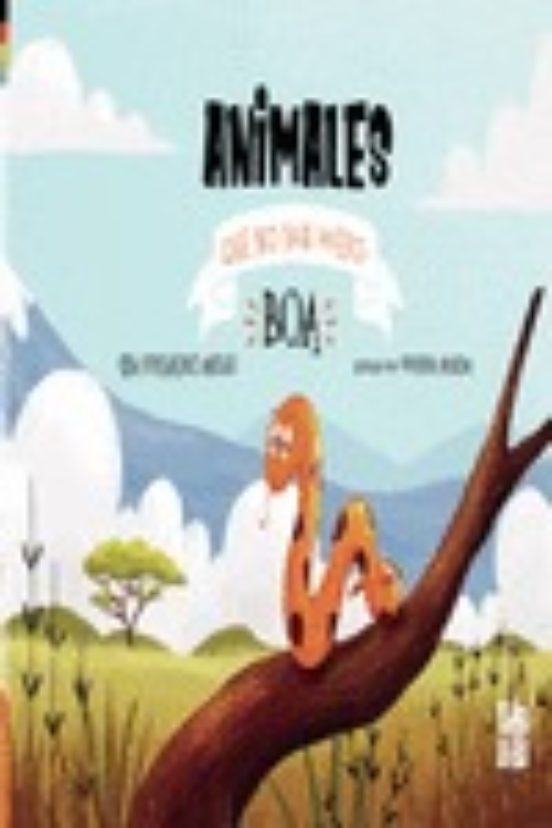 Animales que no dan miedo: Boa