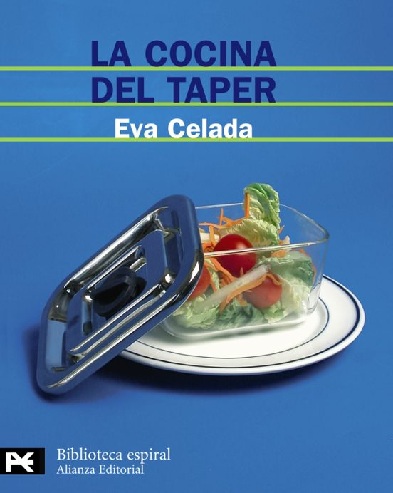La Cocina Del Taper: 200 Recetas Faciles Y Deliciosas Para Tomar En Cu