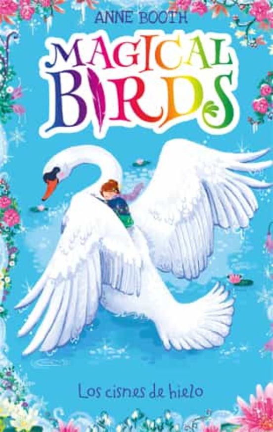 Magical Birds 2. Los Cisnes De Hielo