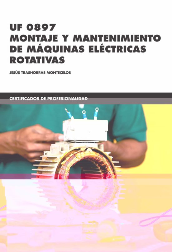 UF 0897 Montaje Y Mantenimiento De Máquinas Eléctricas Rotativas