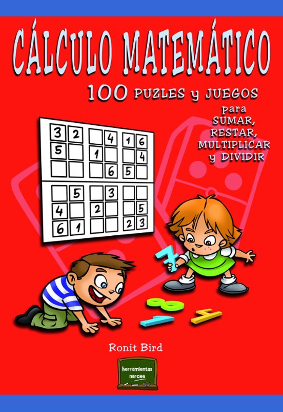 Calculo Matematico: 100 Puzles Y Juegos Para Sumar Restar Multi Plicar