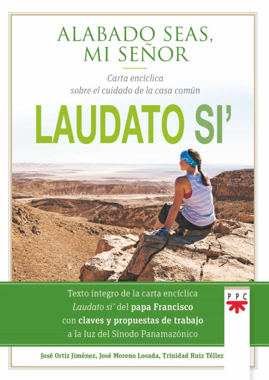 Laudato Si. Alabado Seas Mi Señor
