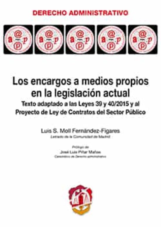 Los Encargos A Medios Propios En La Legislación Actual