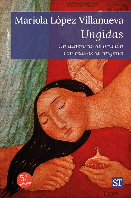 Ungidas: Un Itinerario De Oracion Con Relatos De Mujeres