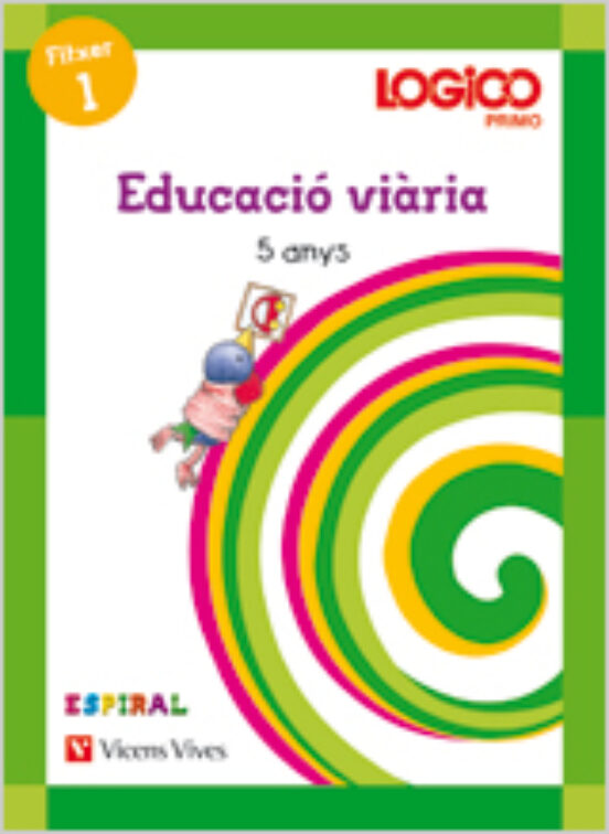 Logico. Espiral 5 Anys. Educació Viària Infantil Cat