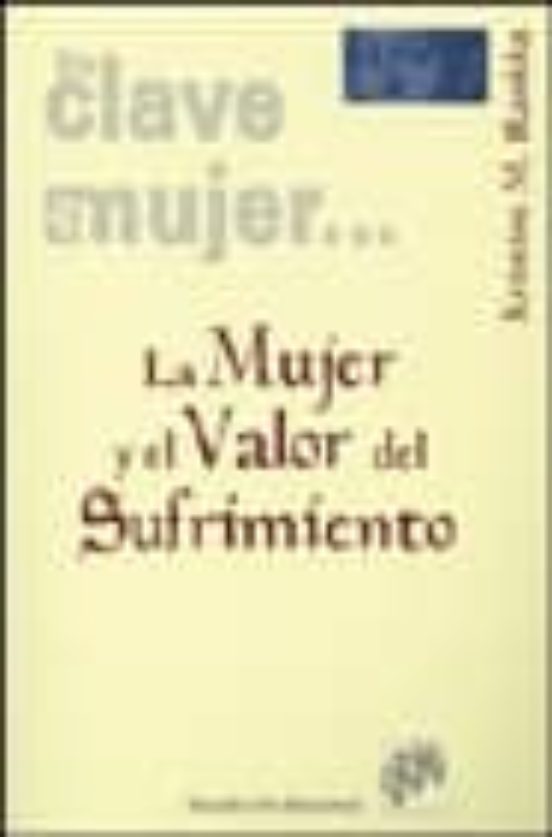 La Mujer Y El Valor Del Sufrimiento