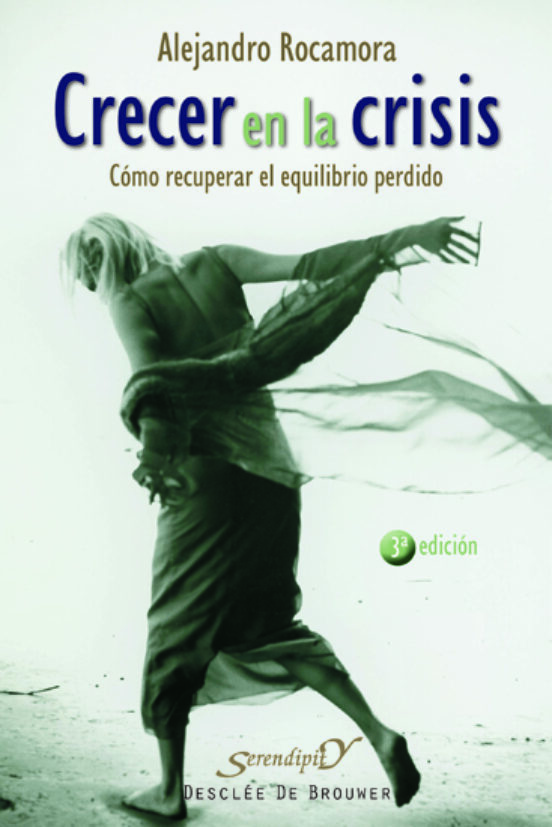 Crecer En La Crisis: Como Recuperar El Equilibrio Perdido