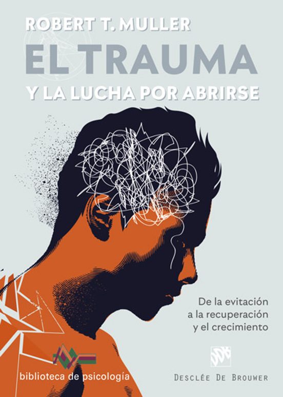 El Trauma Y La Lucha Por Abrirse. De La Evitacion A La Recuperacionn Y