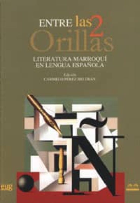 Entre Las 2 Orillas: Literatura Marroqui En Lengua Española