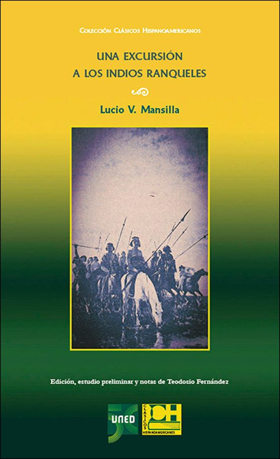 Una Excursión A Los Indios Ranqueles