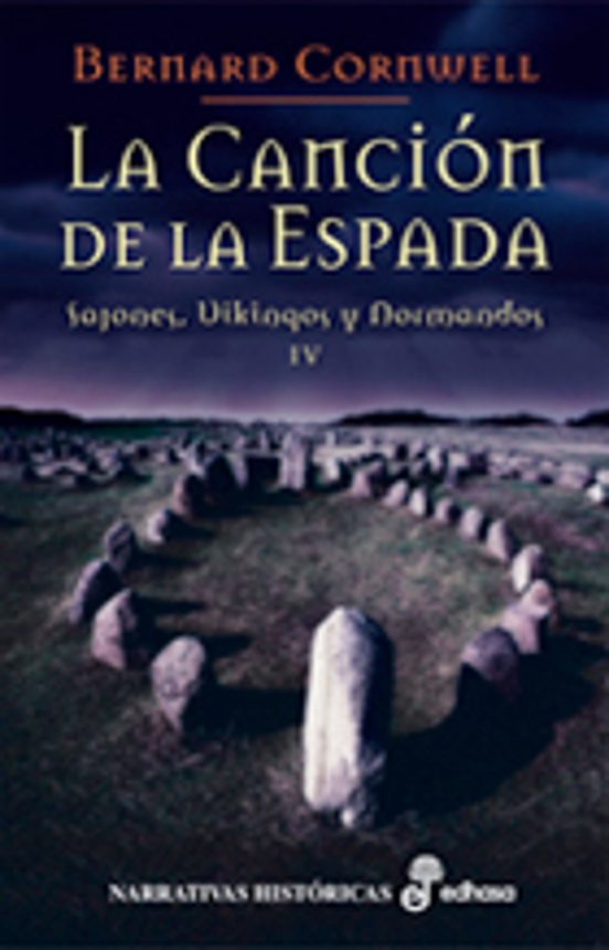 La Cancion de la Espada: Sajones Vikingos y Normandos IV