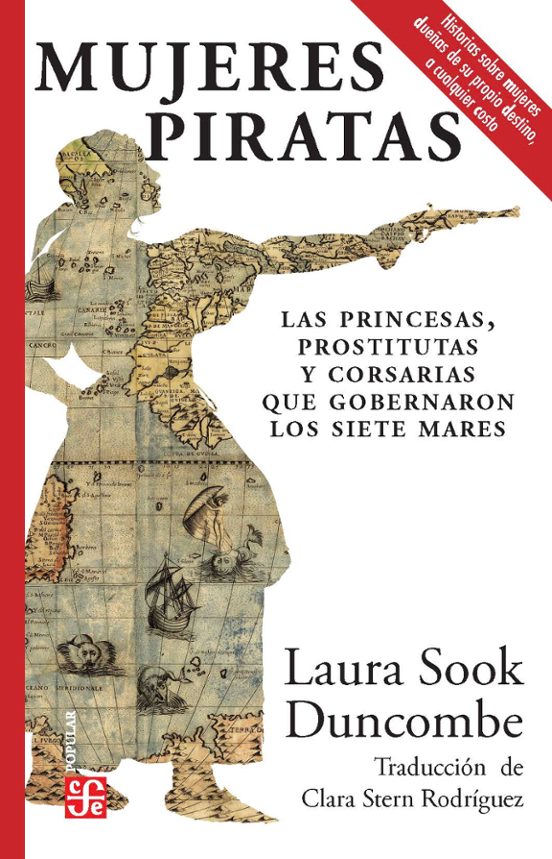 Mujeres Piratas. Las Princesas Prostitutas Y Corsarias Que Gobernaron