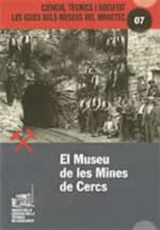 El Museu De Les Mines De Cercs