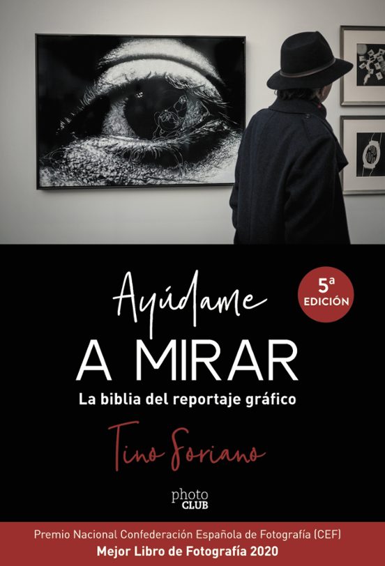 Ayudame A Mirar: La Biblia Del Reportaje Grafico