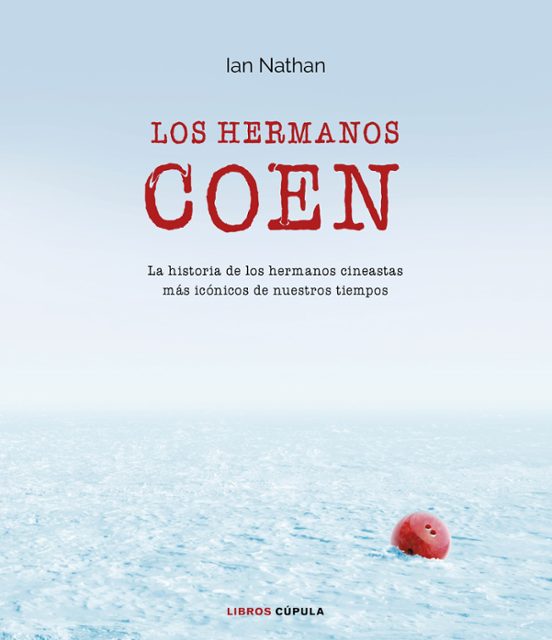 Los Hermanos Coen: La Historia de los Hermanos Cineastas Mas Iconicos
