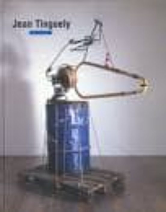 Jean Tinguely: Retrospectiva