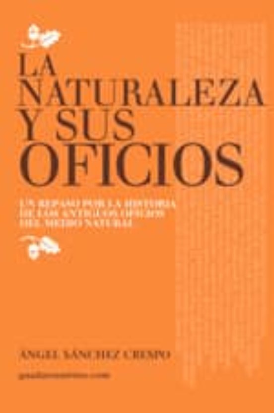 La Naturaleza Y Sus Oficios: Un Repaso Por La Historia De Los Antiguos