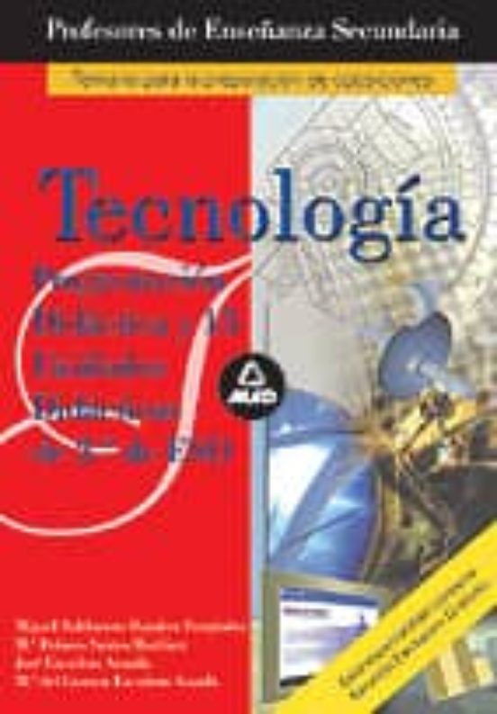 Cuerpo De Profesores De Enseñanza Secundaria. Tecnología. Programación Didáctica Y 15 Unidades De 2º De Eso