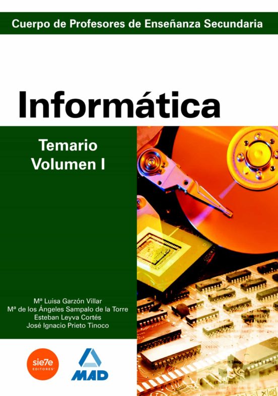 Cuerpo De Profesores De Enseñanza Secundaria. Informática. Temario. Volumen I