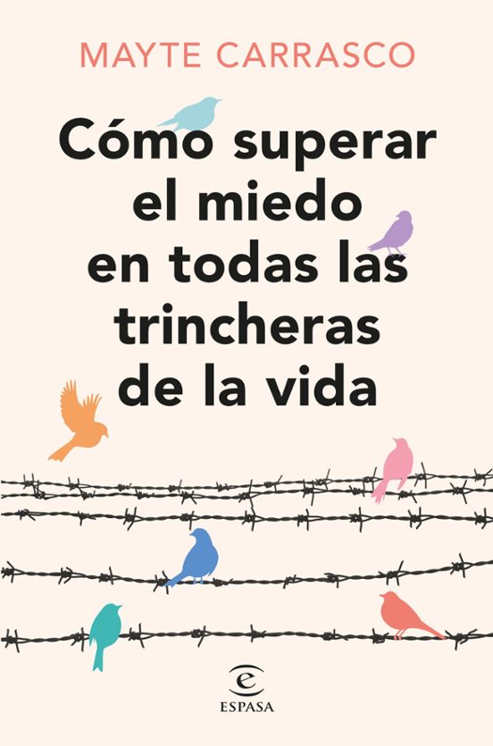 Cómo Superar El Miedo En Todas Las Trincheras De La Vida
