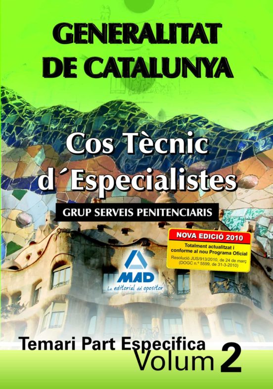 Cos Tècnic D¿especialistes De La Generalitat De Catalunya. Grup Serveis Penitenciaris. Temari Part Específica. Volum Ii