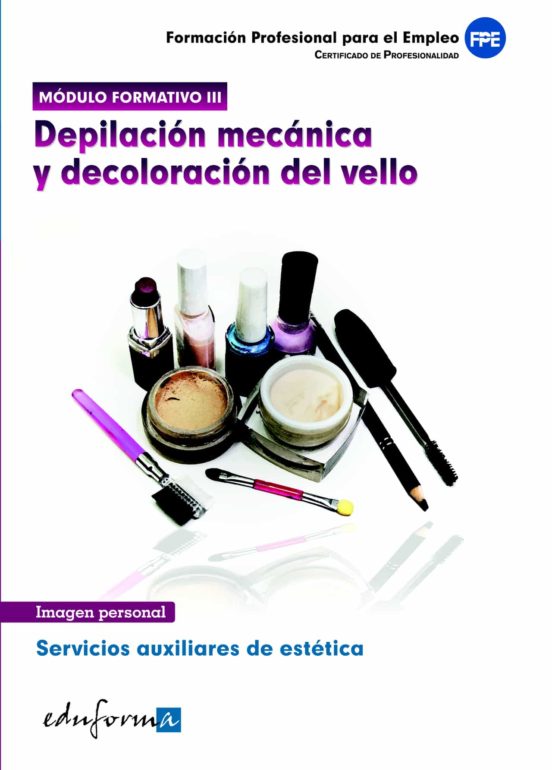 Modulo Formativo 3. Depilacion Mecanica Y Decoloracion Del Vello Servi