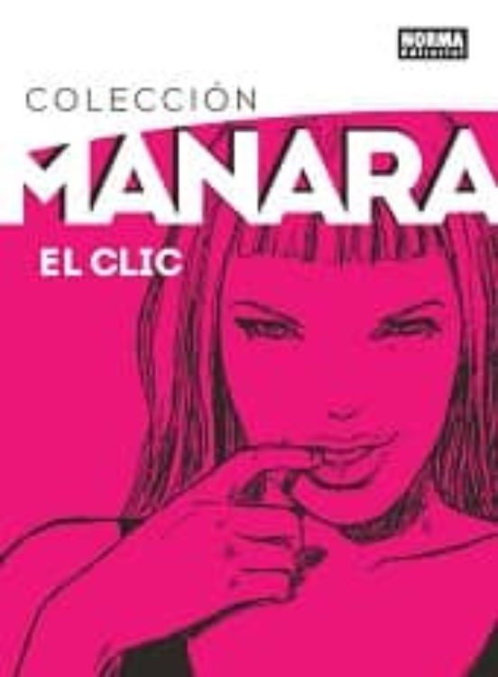 Coleccion Manara 1. El Clic Edicion Integral