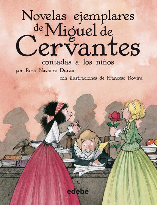 Las Novelas Ejemplares De Miguel De Cervantes