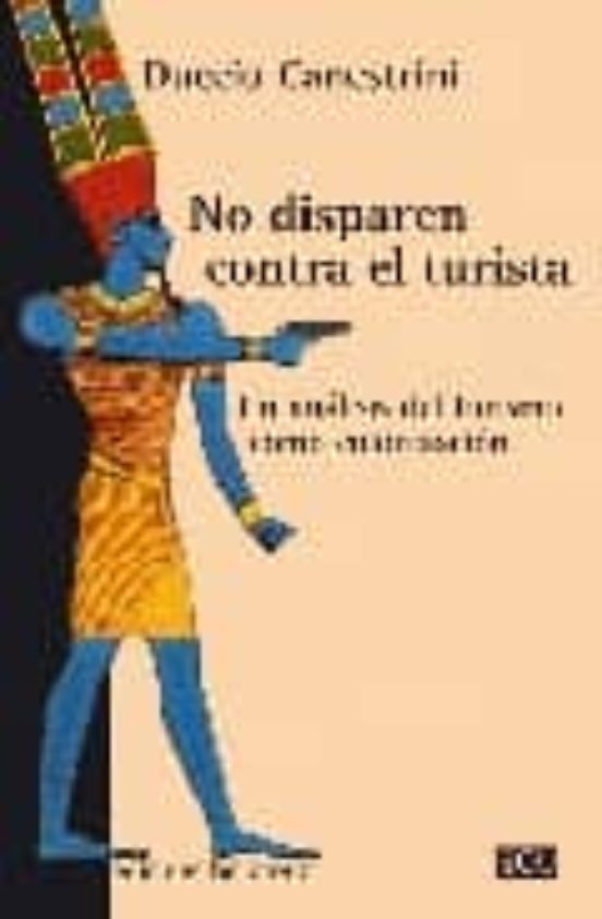 No Disparen Contra El Turista: Un Analisis Del Turismo Como Colon Izac