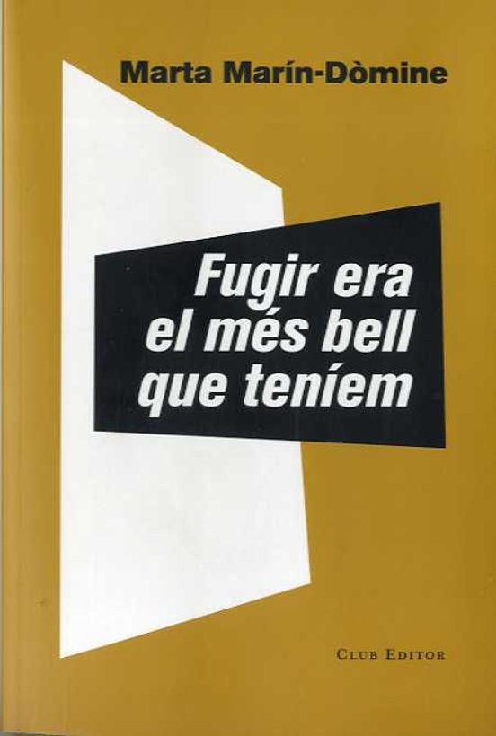 Fugir Era El Més Bell Que Teníem