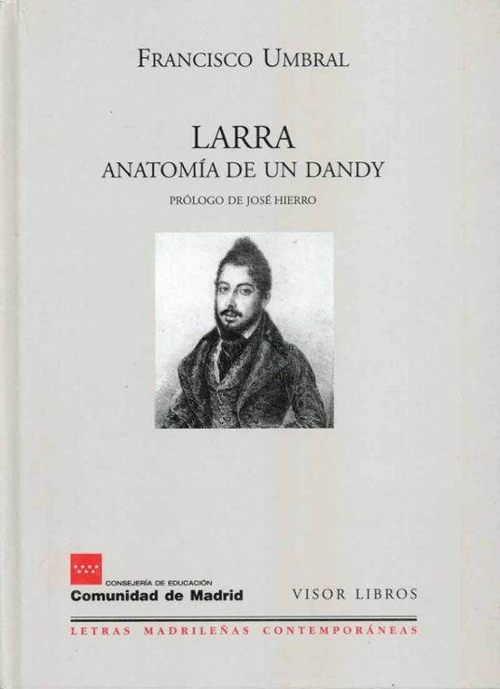 Larra. Anatomía De Un Dandy