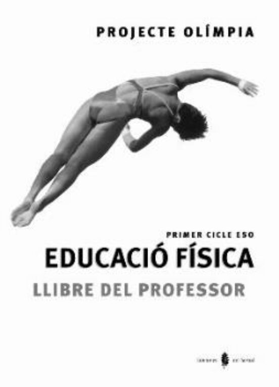 Olimpia-3. Educacio Fisica. Primer I Segon Cursos. Llibre Del Pro Fess