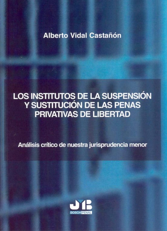 Los Institutos De La Suspension Y Sustitucion De Las Penas Privat Ivas