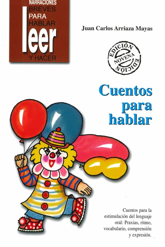 Cuentos Para Hablar: Cuentos Para La Estimulacion Del Lenguaje Or Al