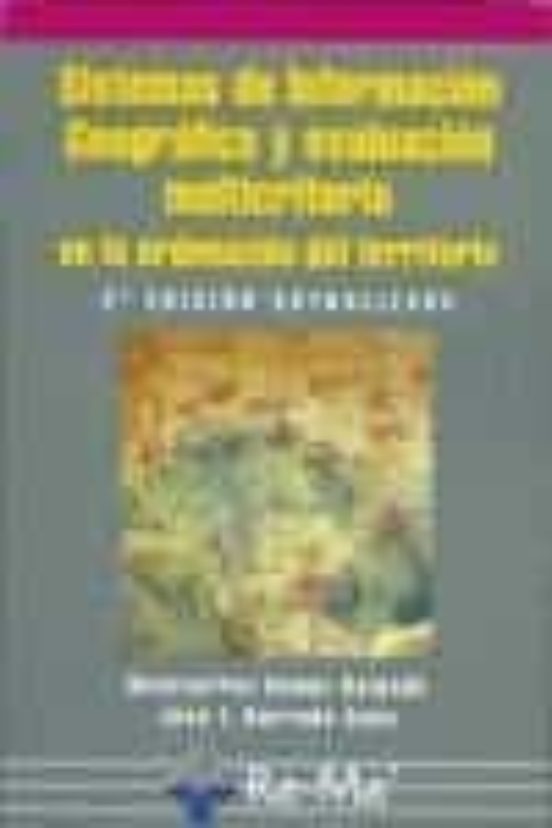 Sistemas De Informacion Geografica Y Evaluacion Multicriterio En La Or