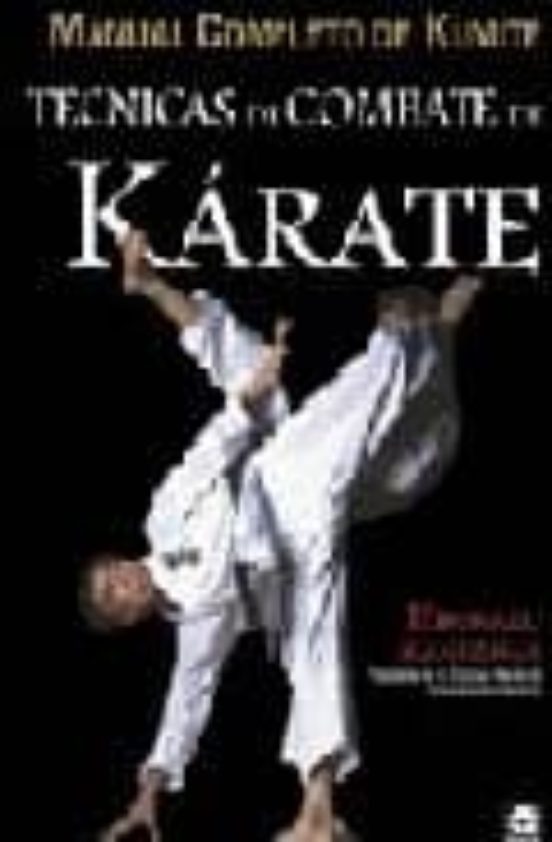 Tecnicas de Combate de Karate Kumite: Manual Completo de Kumite