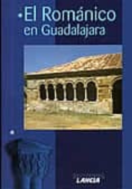 El Romanico En Guadalajara