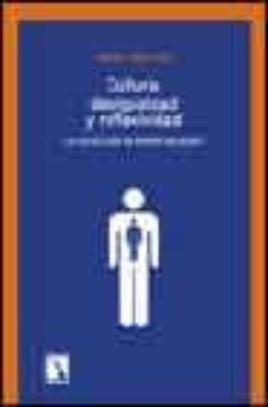 Cultura Desigualdad Y Reflexividad: La Sociologia De Pierre Bour Dieu