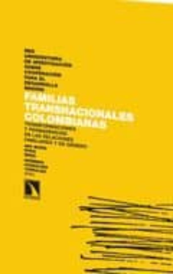 Familias Transnacionales Colombiana: Transformaciones Y Permanenc Ias