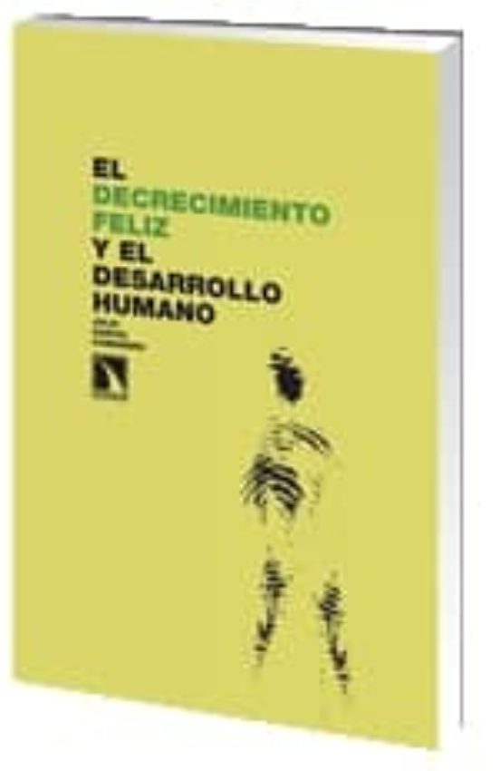 El Decrecimiento Feliz Y El Desarrollo Humano