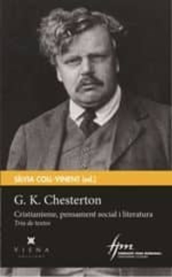 G.k. Chesterton. Cristianisme Pensament Social i Literatura