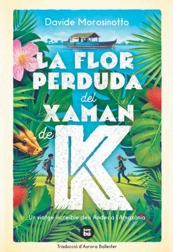 La Flor Perduda Del Xaman De K