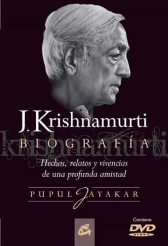 J. Krishnamurti: Biografia: Hechos Relatos Y Vivencias De Una Pr Ofund