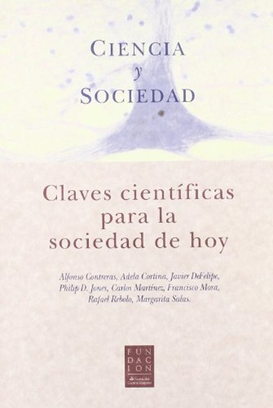 Ciencia y Sociedad: Claves Cientificas para la Sociedad de Hoy