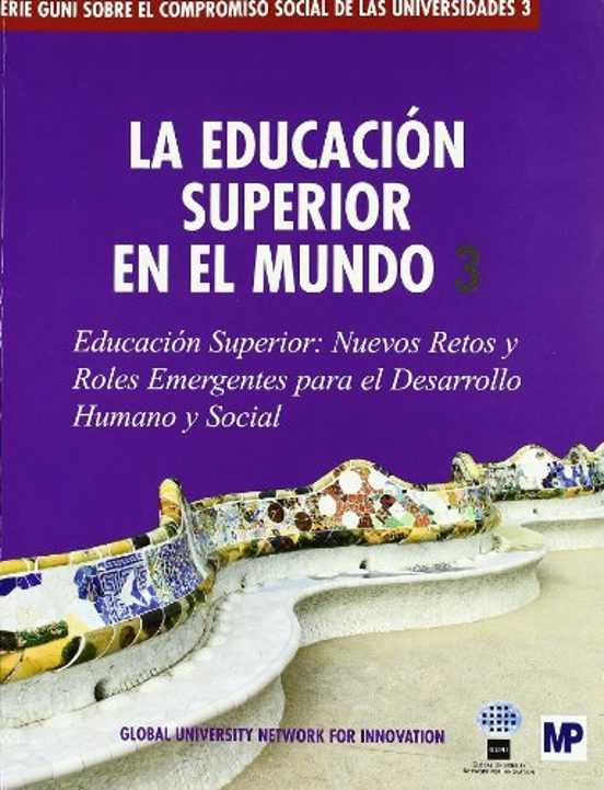La Educacion Superior en el Mundo 3: Educacion Superior: Nuevos R Etos