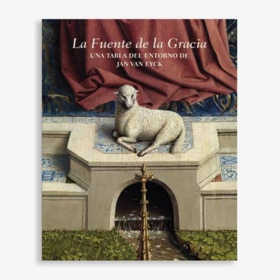 La Fuente De La Gracia: Una Tabla Del Entorno De Jan Van Eyck